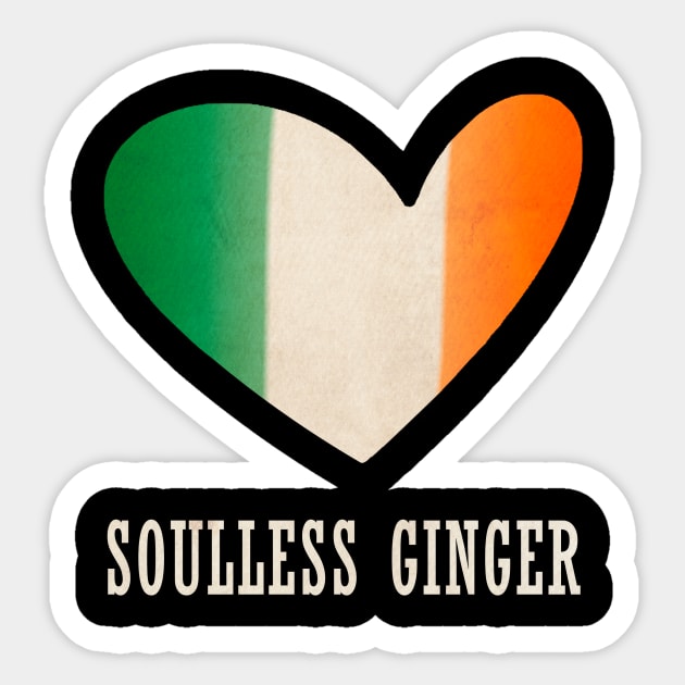 Soulless Ginger Ireland Flag St Patrick's Day Gift Redhead Sticker by JohnnyxPrint